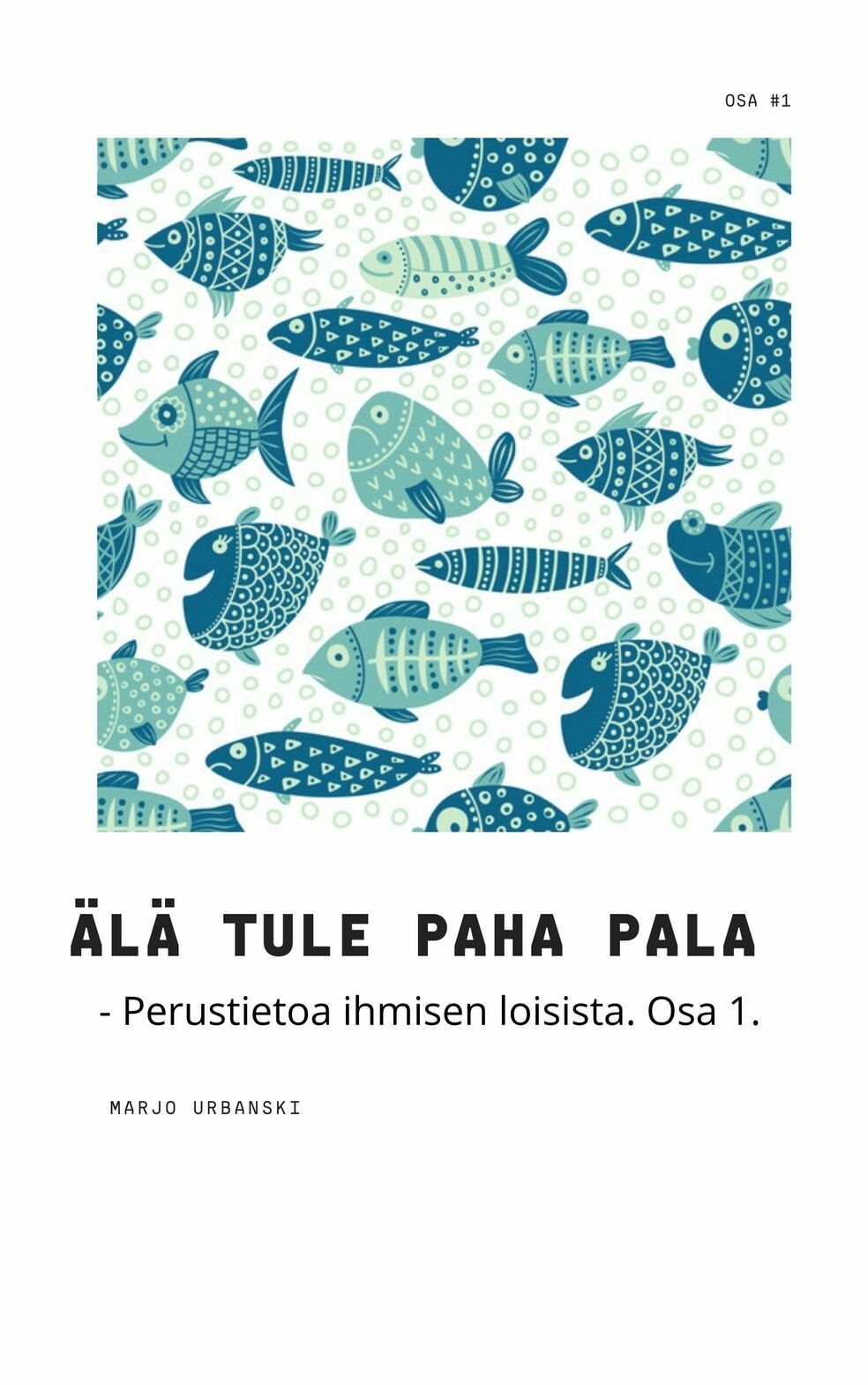 e-kirja - Älä tule paha pala - perustietoa ihmisen loisista. Osa 1. by Semba Oy